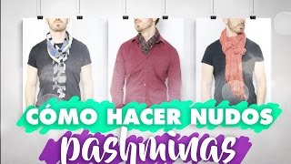 Cómo hacer nudos para pashminas y bufandas  Hussito [upl. by Jobie]