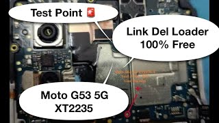 Test Point Moto G53 5G XT2235 Loader En Descripción 😱🥳🙊🚂✅👀 [upl. by Anuala]