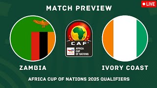 🟢 Zambia Vs Ivory Coast  Africa Cup of Nations 2025 Qualifiers Match Preview amp Predictions [upl. by Arimas650]