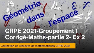 CRPE session 2021 Groupement 1Corrigé MathsPartie 2Exercice 2 [upl. by Drooff]