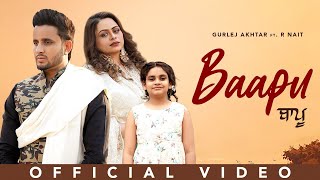 Baapu  Gurlez Akhtar  R Nait  Laddi Gill  New Punjabi Songs 2024  Latest Punjabi Songs 2024 [upl. by Acinyt]