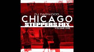 DJ DAGWOOD CHICAGO STEPPERS MIX VOL 1 [upl. by Tully]