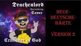 Drachenlord Song Barrenkrieg Drachenlord NeueDeutscheHärte Cover Version 2  Crusader of God [upl. by Laing71]