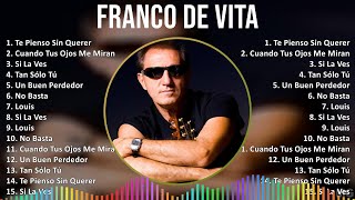 Franco de Vita 2024 MIX Las Mejores Canciones  Te Pienso Sin Querer Cuando Tus Ojos Me Miran [upl. by Reamonn]