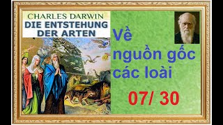 Phần 07 30  Về nguồn gốc các loài  Charles Darwin  Book No 0117 [upl. by Ahsii]