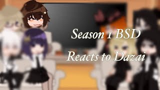 Season 1 BSD reacts to Dazai  1  skk  suki [upl. by Duhl378]