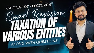 Taxation of Various Entities Revision CA Final DT Smart Revision for MayNov 24  Yash Khandelwal [upl. by Eiclek]