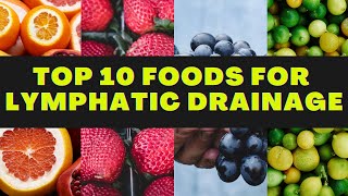 Top 10 Best Foods For Lymphatic Drainage [upl. by Ridgley]