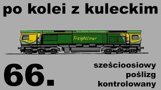 Po kolei z Kuleckim  Odcinek 66  Sześcioosiowy poślizg kontrolowany [upl. by Lamori]