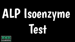 Alkaline Phosphatase Isoenzymes Blood Test  ALP Isoenzyme Test [upl. by Flavius]