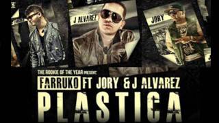 Farruko ft J Alvarez y Jory  Plastica Original Letra Reggaeton 2011 [upl. by Ayo484]