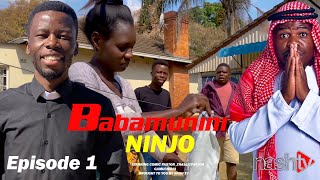 Babamunini Nijo  Episode 1 [upl. by Hewes154]