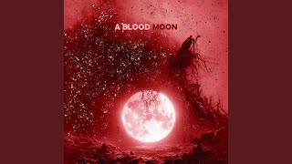 A Blood Moon [upl. by Win]