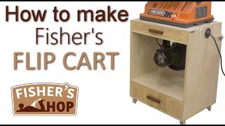 Shop Work How to make Fishers Flip Cart [upl. by Stace]