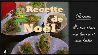 Recette de Noël  Les Huîtres tièdes de Julie Andrieu [upl. by Cesya]