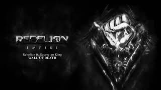 Rebelion ft Sovereign King  Wall of Death [upl. by Amme572]