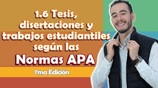 ✏️16 Tesis disertaciones y trabajos estudiantiles según las Normas APA 7ma edición [upl. by Aicenad]