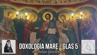 Doxologia mare glas 5  de Ghelasie Basarabeanul  Mănăstirea Sighișoara [upl. by Yrtsed]