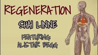 Regeneration  Shai Linne featuring Alistair Begg [upl. by Itagaki257]