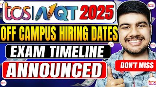 TCS NQT 2025 OffCampus Hiring Dates Announced Exam Timeline Inside [upl. by Pufahl765]