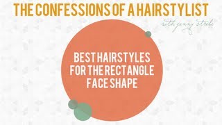 Best Hairstyles for the Rectangle Face Shape [upl. by Suoivatra]