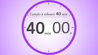 Compte à rebours 40 minutes ⏱️  Timer 40 min [upl. by Fritts75]