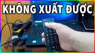 Vì sao TV có cổng HDMI mà không xuất ra được [upl. by Geiger]