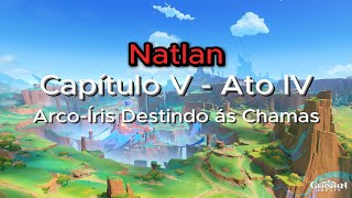 Natlan Capítulo V  Ato IV  ArcoÍris Destinados ás Chamas Parte 1 [upl. by Euqinommod960]