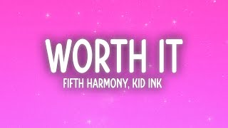 Fifth Harmony  Worth It Lyrics ft Kid Ink [upl. by Theran]