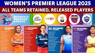 WPL 2025  All 5 Teams Retained Released Players List  RCB MI DC UPW GG  Women Premier League [upl. by Chev40]