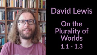 David Lewiss On the Plurality of Worlds  Sections 11 to 13 [upl. by Elsbeth]