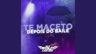 Te Maceto Depois do Baile Agressivo feat MC Rodrigo do CN [upl. by Lanta]