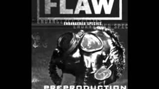 Flaw  Changing Places Unreleased [upl. by Ransome]