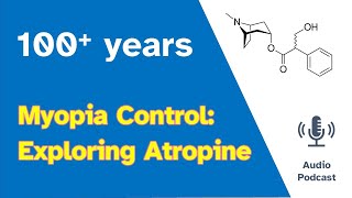 Myopia Control Exploring Atropine Audio Podcast [upl. by Roscoe]