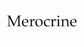 How to Pronounce Merocrine [upl. by Alesandrini]