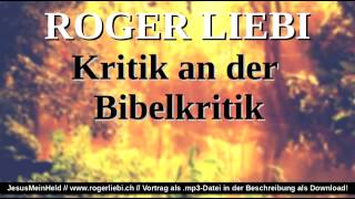 Roger Liebi  Kritik an der Bibelkritik  wwulde [upl. by Elleinnod]