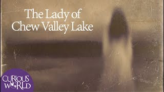 The Lady of Chew Valley Lake a ghost story [upl. by Nodnol]