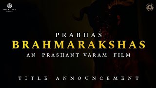 BRAHMARAKSHAS TITLE ANNOUNCEMENT  Prabhas  Prashant varma  Naveen Yarneni  HP FILMS Present [upl. by Aleyam]