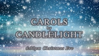 Carols By Candlelight  24th December 2023 [upl. by Hershell346]