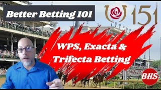 Betting 101 w Billy Ho  WPS Exacta amp Trifecta Wagering [upl. by Nealson]