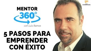 5 pasos para 👉 Emprender un Negocio con Éxito  MENTOR360 [upl. by Inaffets]