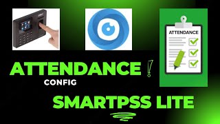 Attendance Config with Smart pss Lite [upl. by Hamann622]