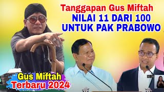 Gus Miftah Terbaru  Tanggapan Gus Miftah Nilai 11 Dari 100 Untuk Pan Prabowo Subianto [upl. by Wehrle]