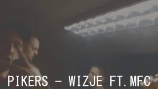 PIKERS  WIZJE FT MFC [upl. by Tabbatha]