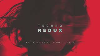 Kevin De Vries Y do I  Saga  Afterlife  TECHNO REDUX [upl. by Onailime]