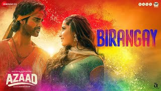 Birangay  Azaad  Aaman Devgan amp Rasha Thadani  Amit Trivedi Meenal Jain Amitabh Bhattacharya [upl. by Redna]