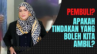 PEMBULI APAKAH TINDAKAN BOLEH KITA AMBIL [upl. by Anelle]