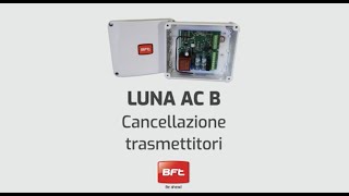 Bft Luna AC B  Cancellazione trasmettitori IT [upl. by Kinna]