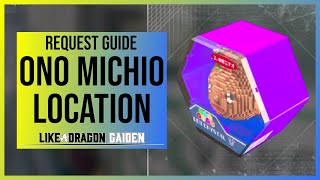 Like a Dragon Gaiden A Quest For Ono Michio  Request Guide [upl. by Cinnamon787]