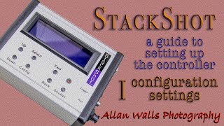 StackShot  A Setup Guide  part I  configuration settings [upl. by Albie]